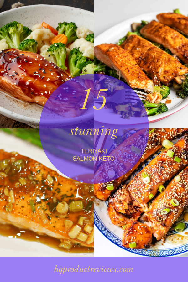 15 Stunning Teriyaki Salmon Keto Best Product Reviews